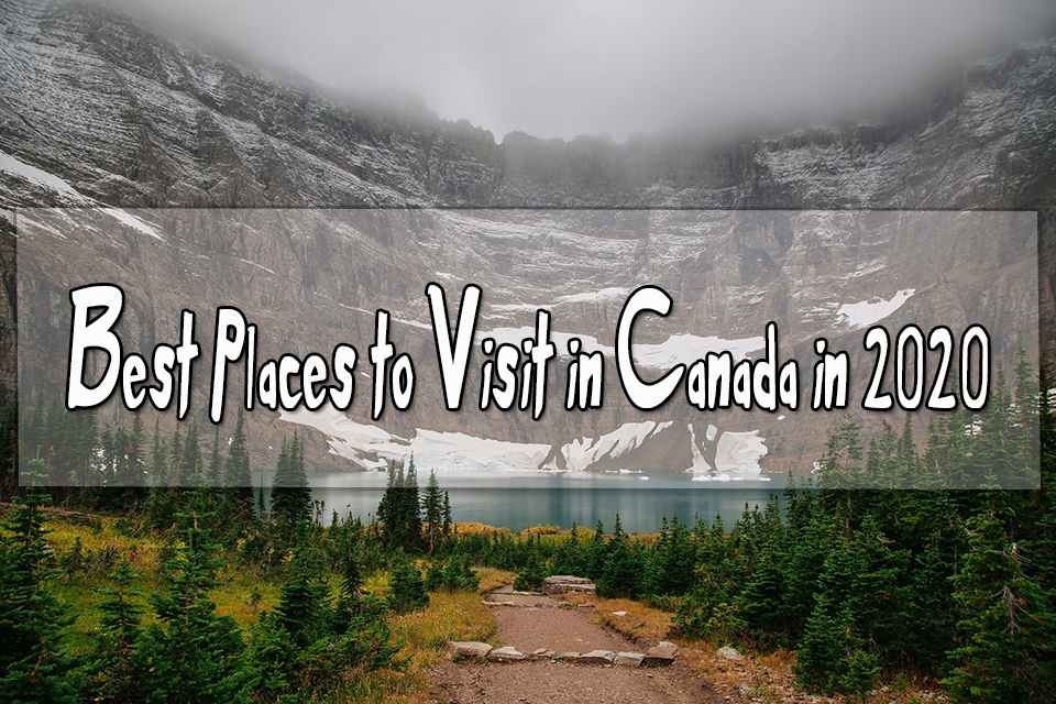 Best places to visit in Canada in 2021