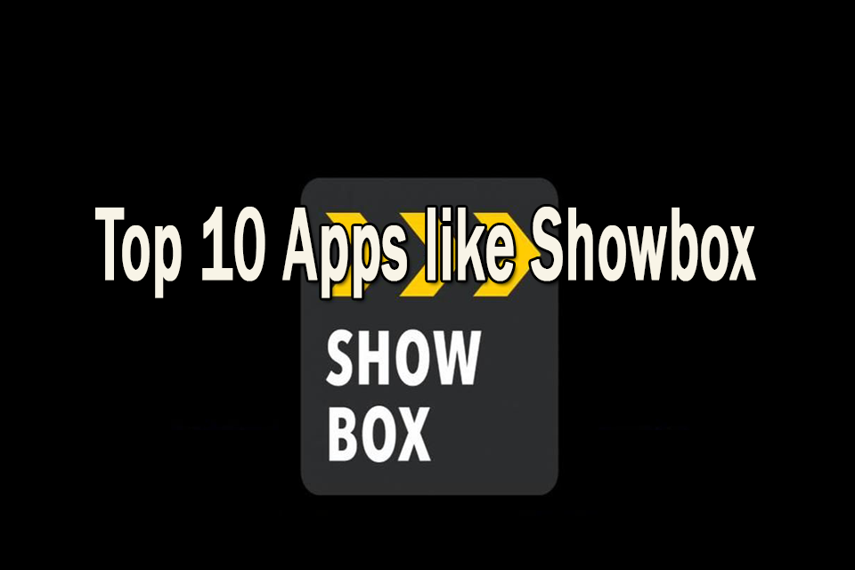 Top 10 Apps like Showbox