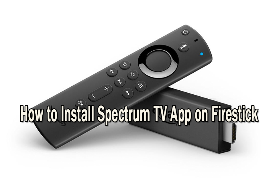 How to Install Spectrum TV app on Firestick | The Best Solution Ever