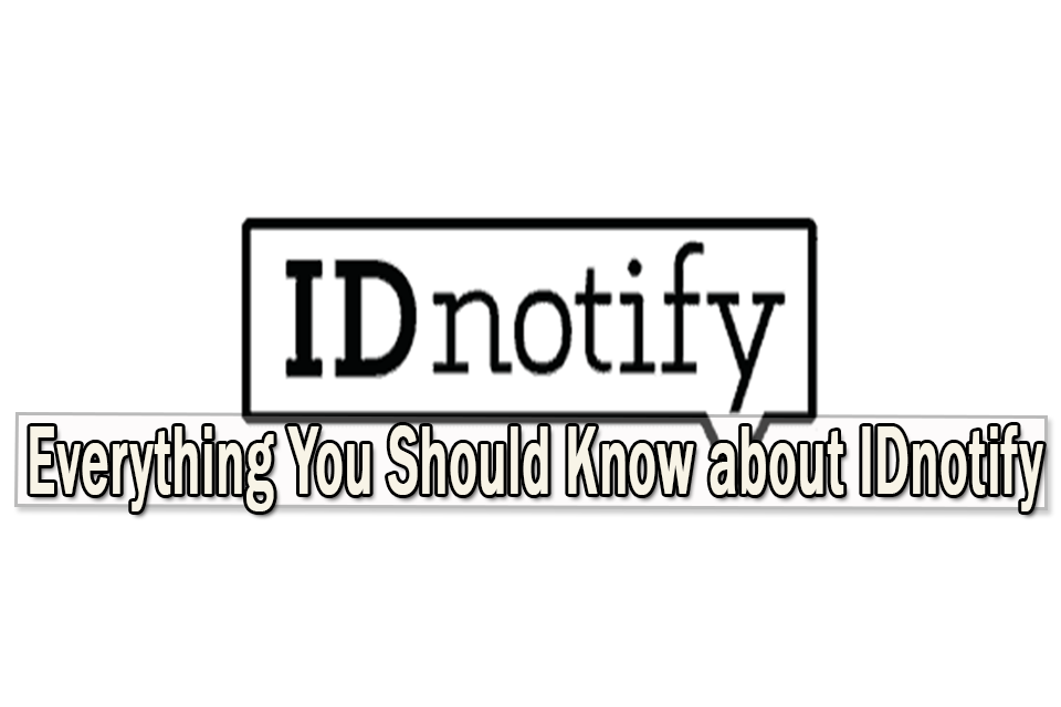 What is IDnotify | Everything You Should Know in 2021