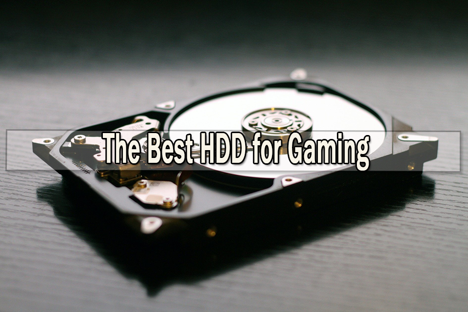 The Best HDD for Gaming in 2021