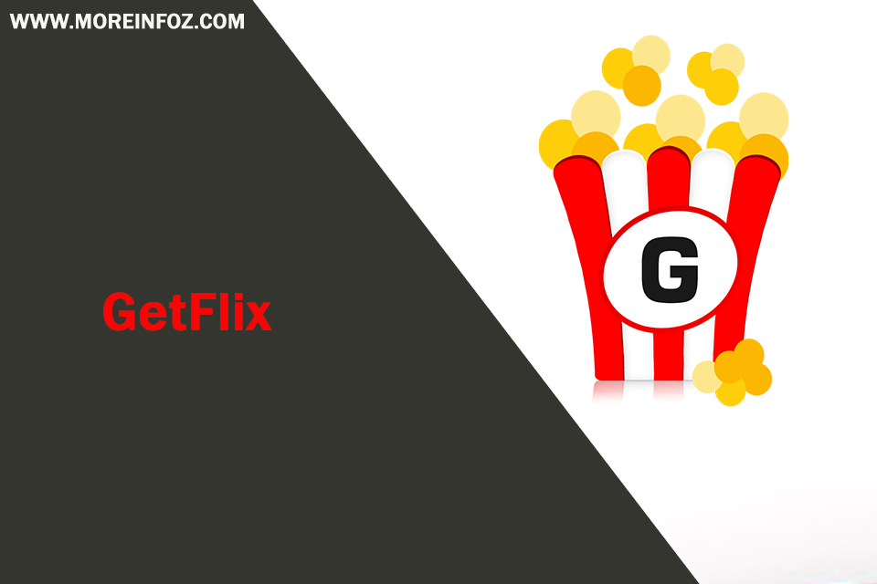 GetFlix – Everything You Should Know About!