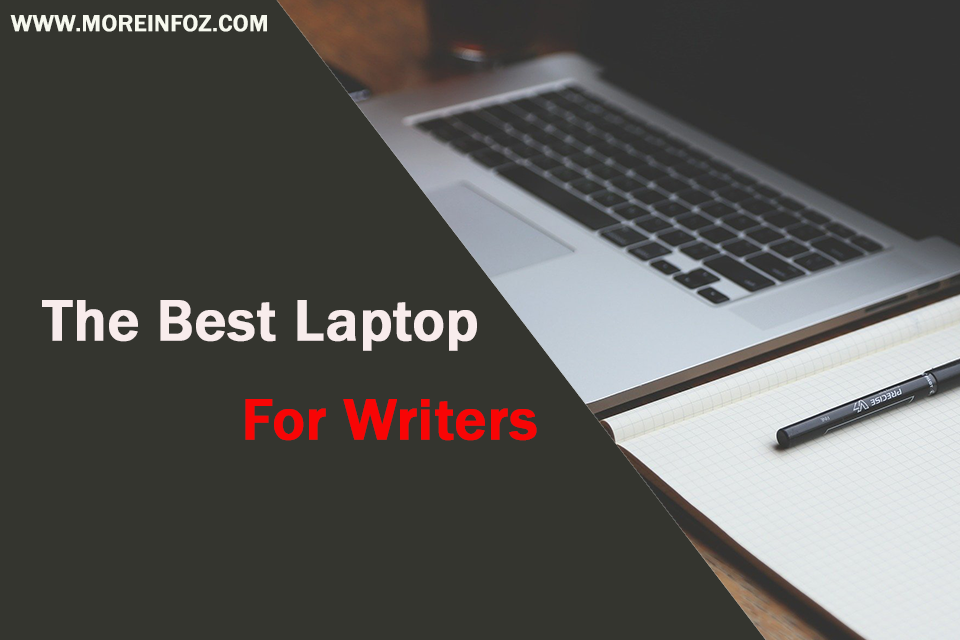 The Best Laptop for Writers in 2021