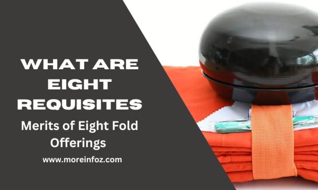 What are Eight Requisites and Merits of Eight Fold Offerings