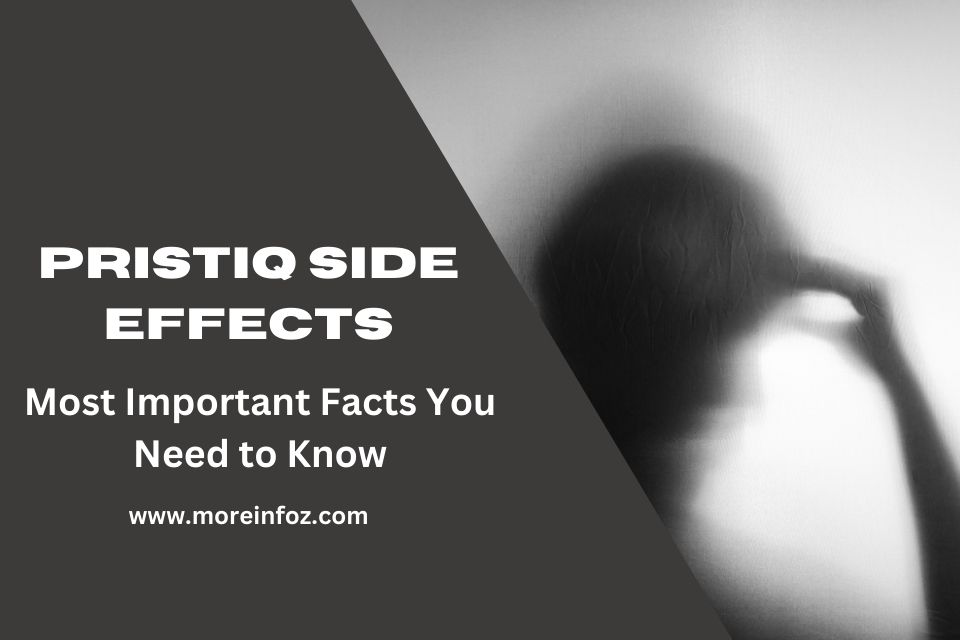 Pristiq side effects – The Most important Facts you need to know!