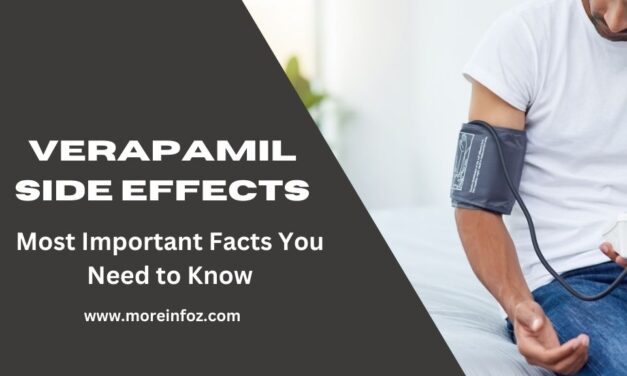 Verapamil Side Effects – The Most Important Facts You Need to Know!