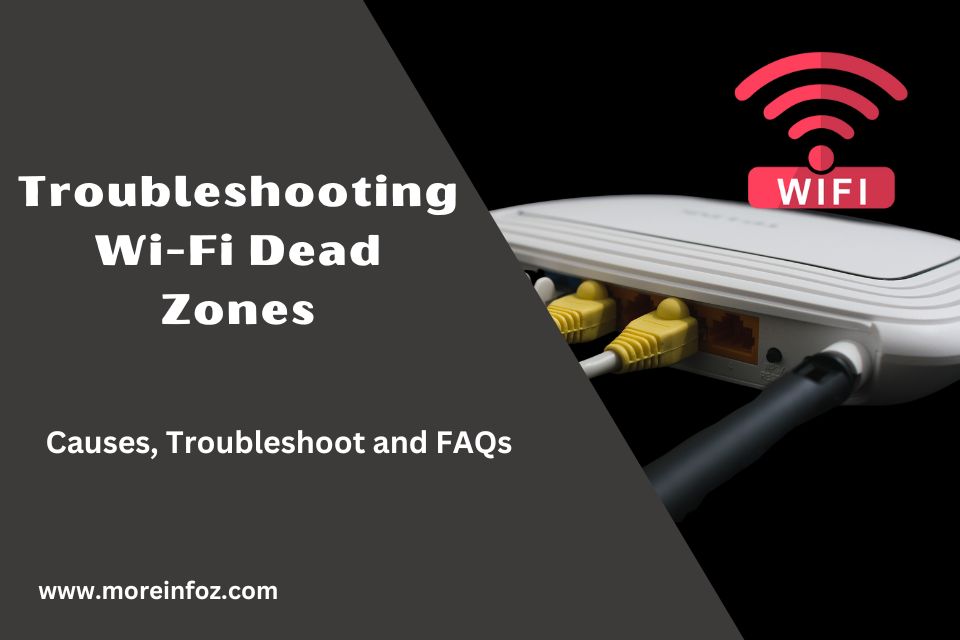 Troubleshooting Wi-Fi Dead Zones: How to Improve Your Wi-Fi Coverage