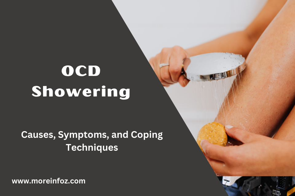 OCD Showering: Causes, Symptoms, and Coping Techniques for Managing Obsessive Showering