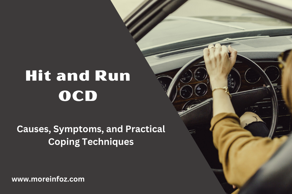 Hit and Run OCD: Causes, Symptoms, and Practical Coping Techniques for Managing Intrusive Thoughts