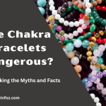 Are Chakra Bracelets Dangerous? Debunking the Myths and Facts