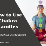 How to Use Chakra Candles for Balancing Your Energy Centers