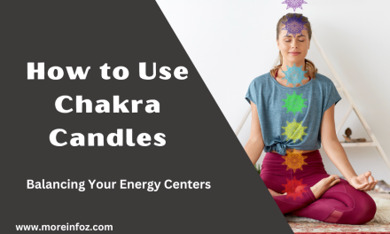 How to Use Chakra Candles for Balancing Your Energy Centers