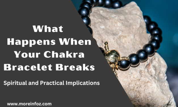 What Happens When Your Chakra Bracelet Breaks: Understanding the Spiritual and Practical Implications